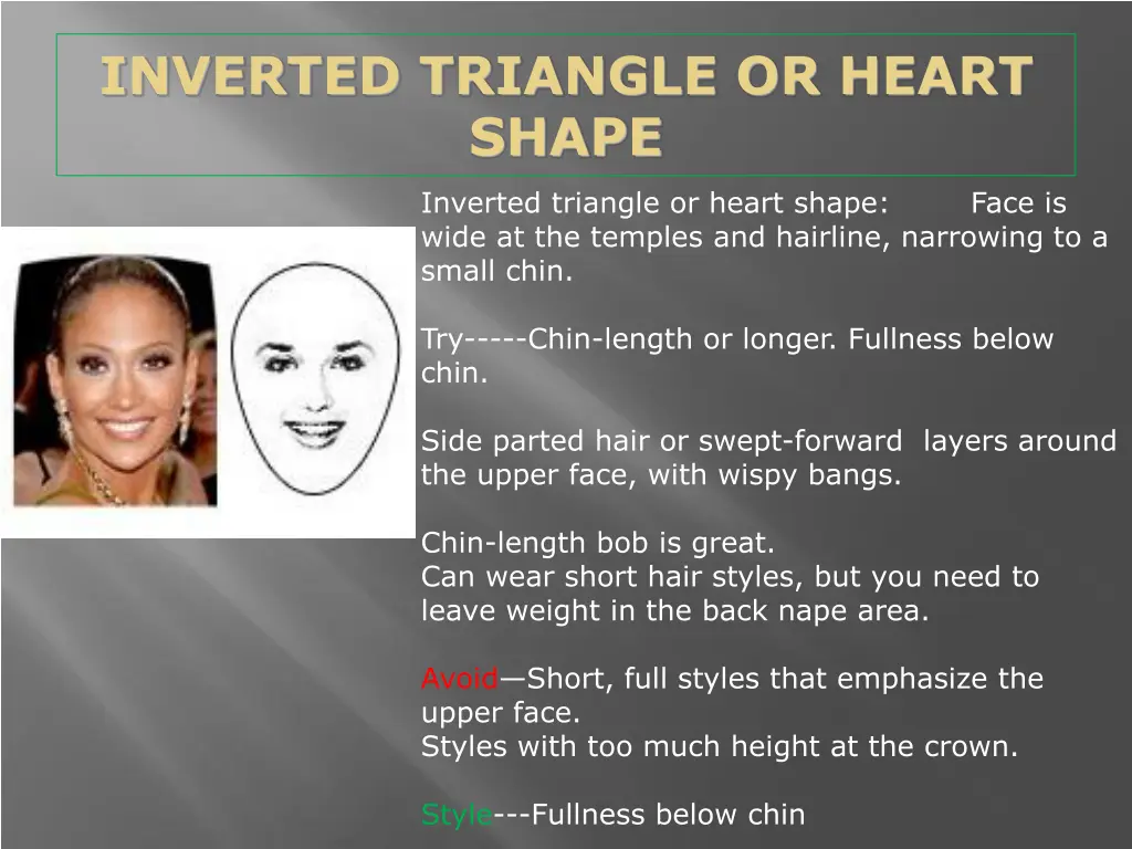 inverted triangle or heart shape