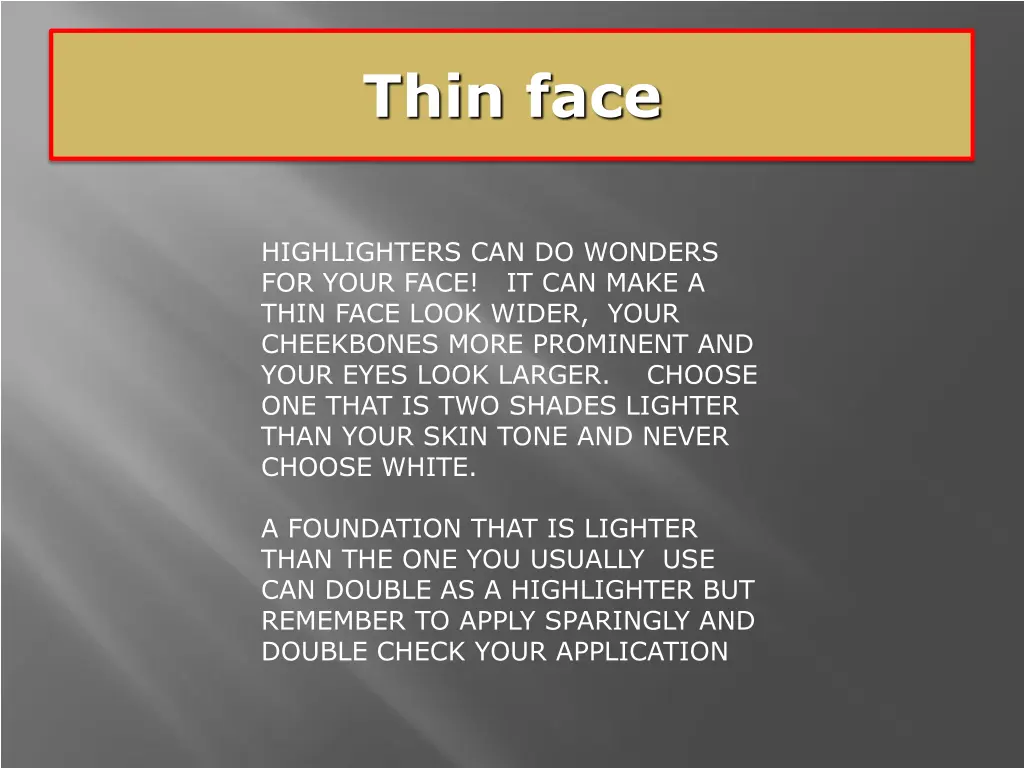 thin face