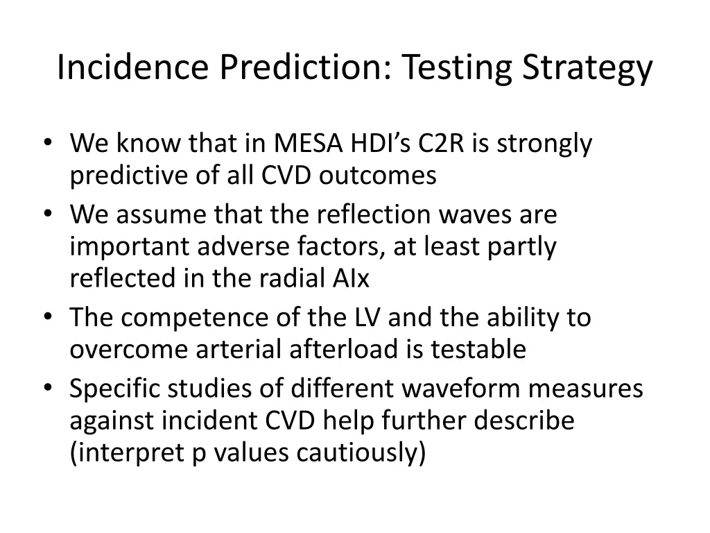 incidence prediction testing strategy