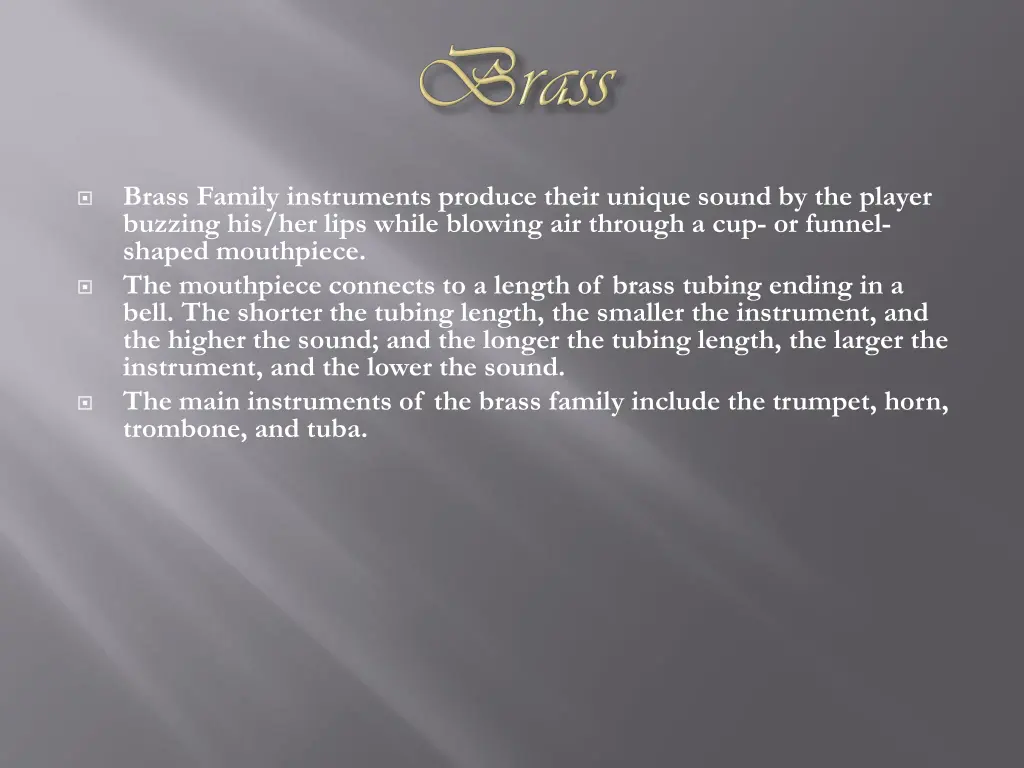 brass family instruments produce their unique