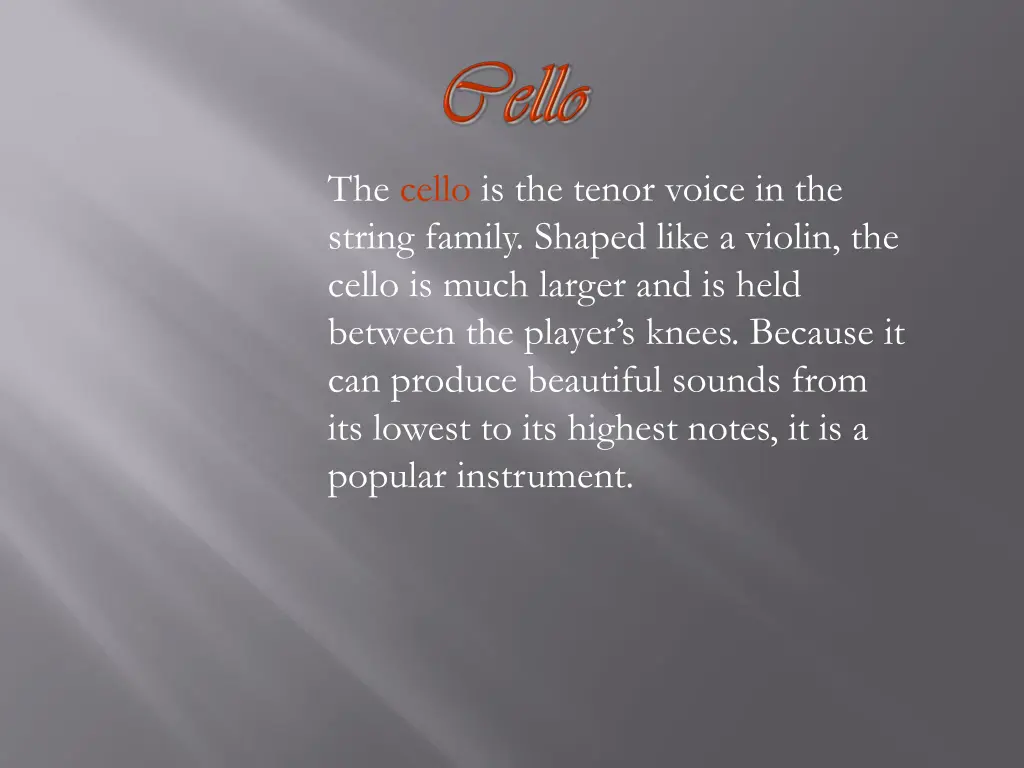 the cello is the tenor voice in the string family