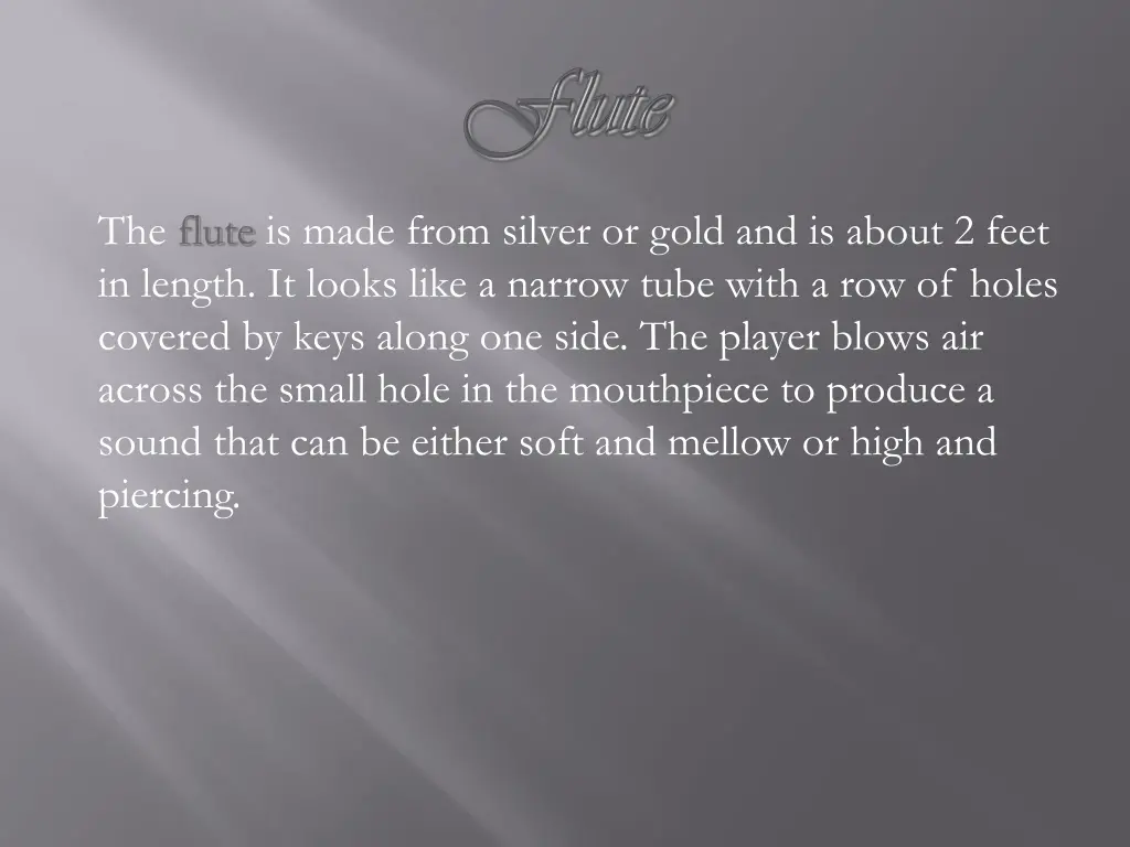 the flute is made from silver or gold