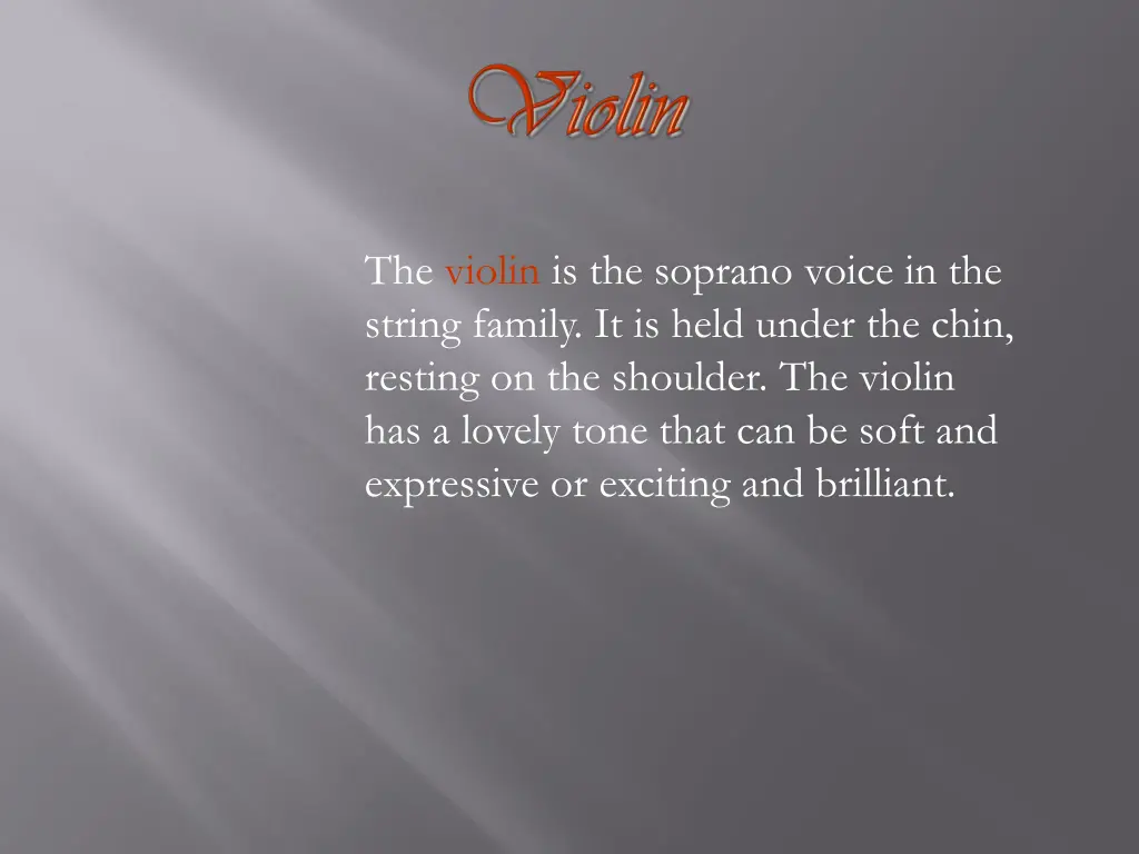 the violin is the soprano voice in the string