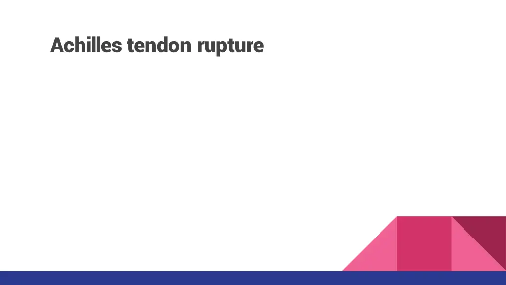 achilles tendon rupture