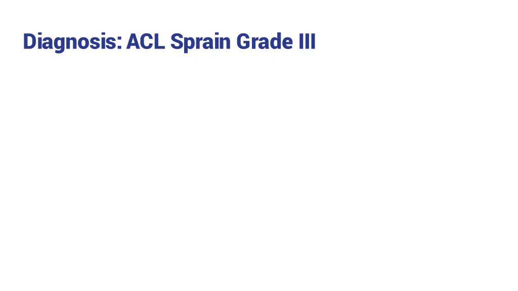 diagnosis acl sprain grade iii