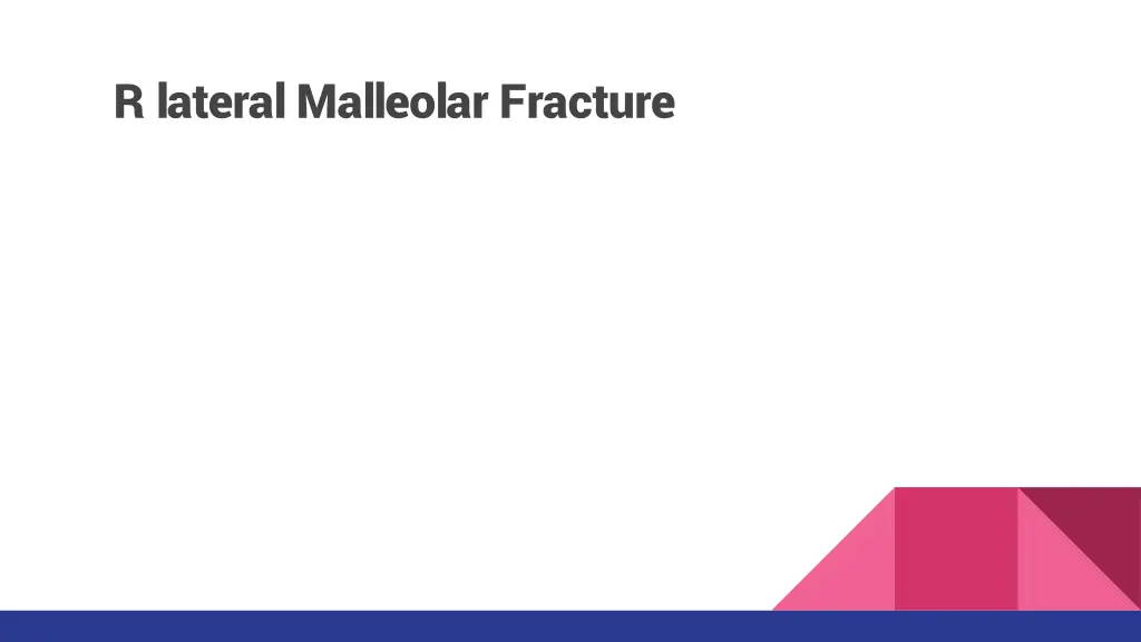 r lateral malleolar fracture