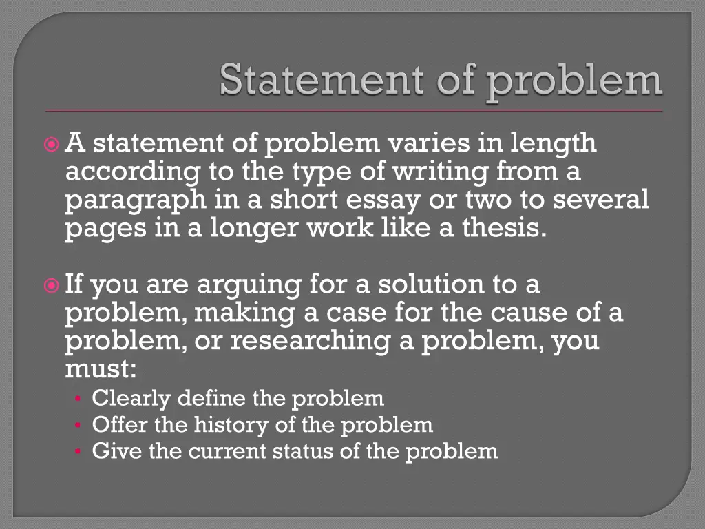 a statement of problem varies in length according