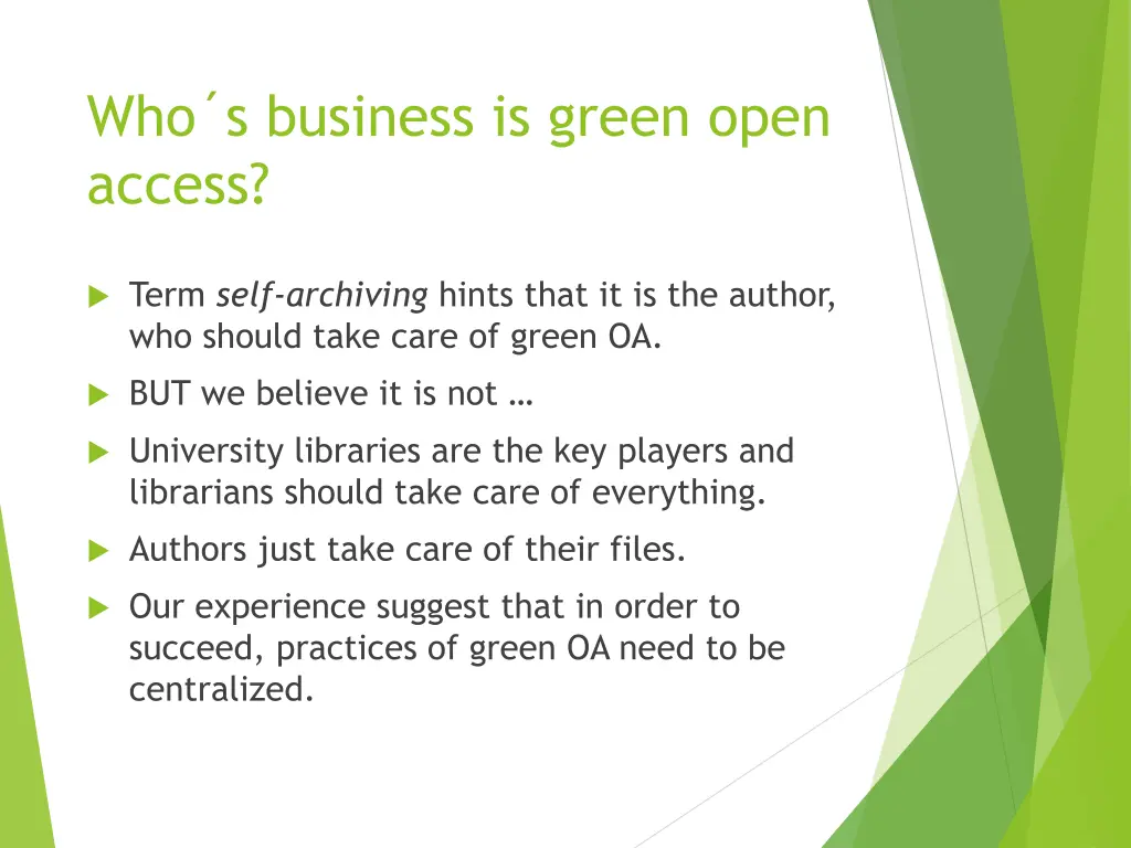 who s business is green open access