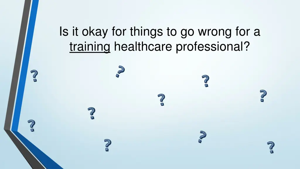 is it okay for things to go wrong for a training