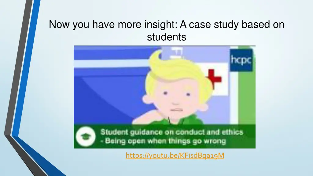 now you have more insight a case study based