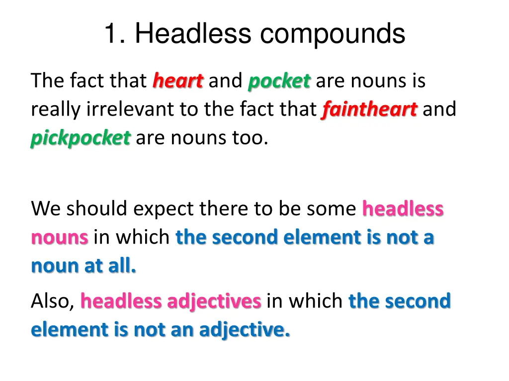 1 headless compounds