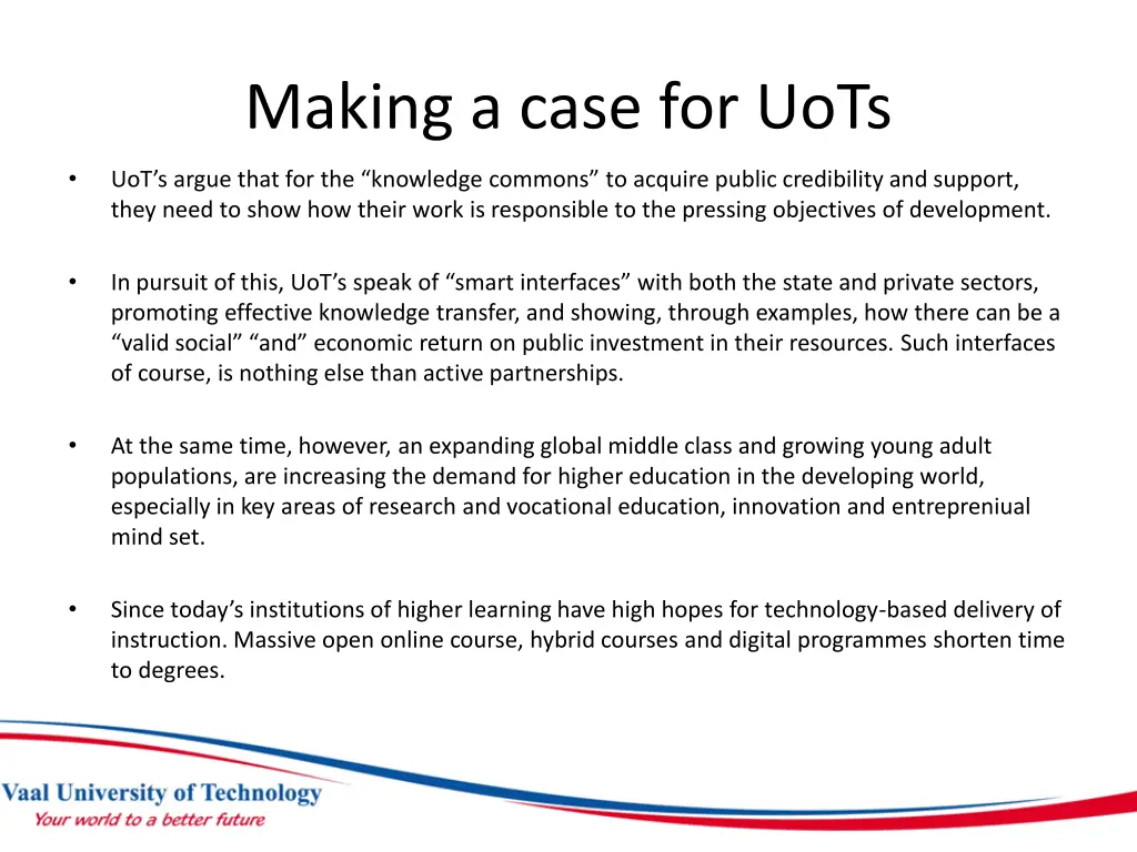 making a case for uots