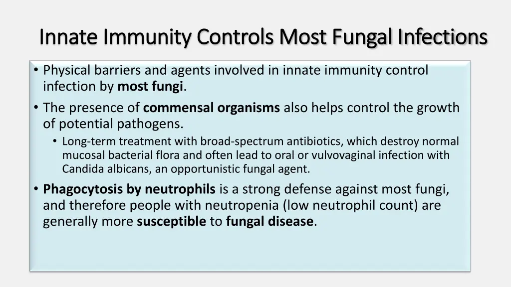 innate immunity controls most fungal infections