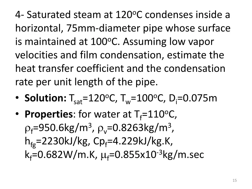 4 saturated steam at 120 o c condenses inside