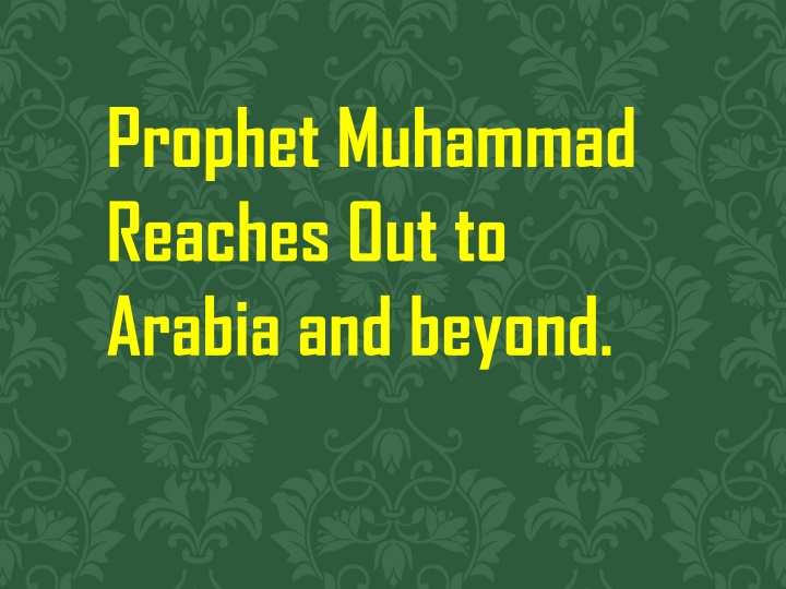 prophet muhammad reaches out to arabia and beyond