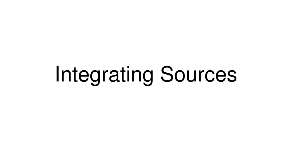 integrating sources 1