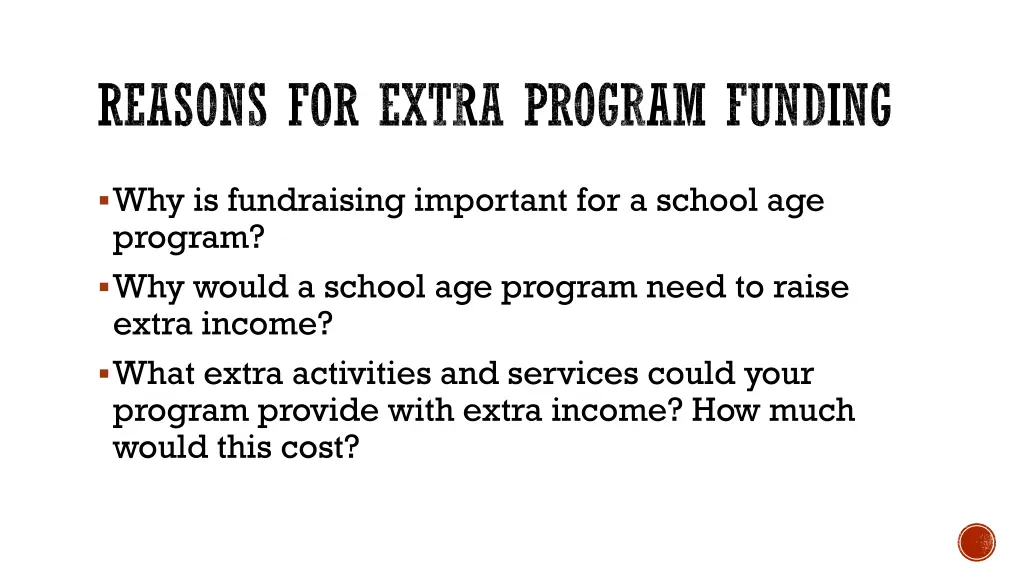 reasons for extra program funding