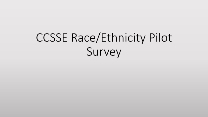 ccsse race ethnicity pilot survey