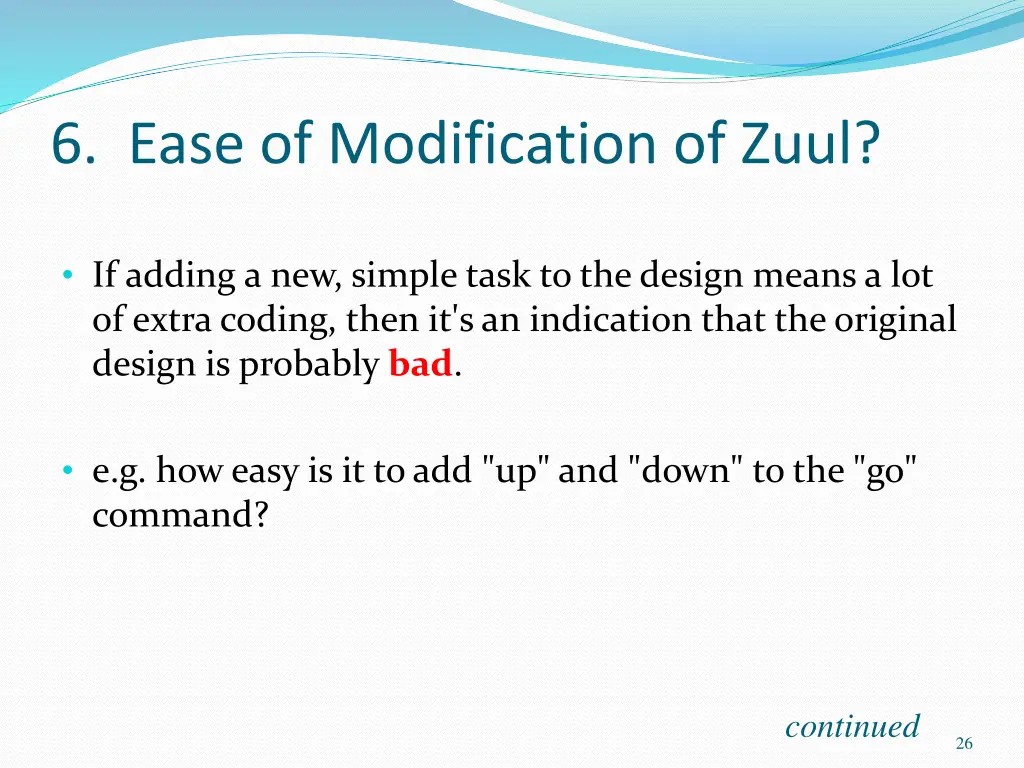 6 ease of modification of zuul