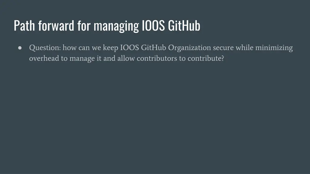 path forward for managing ioos github