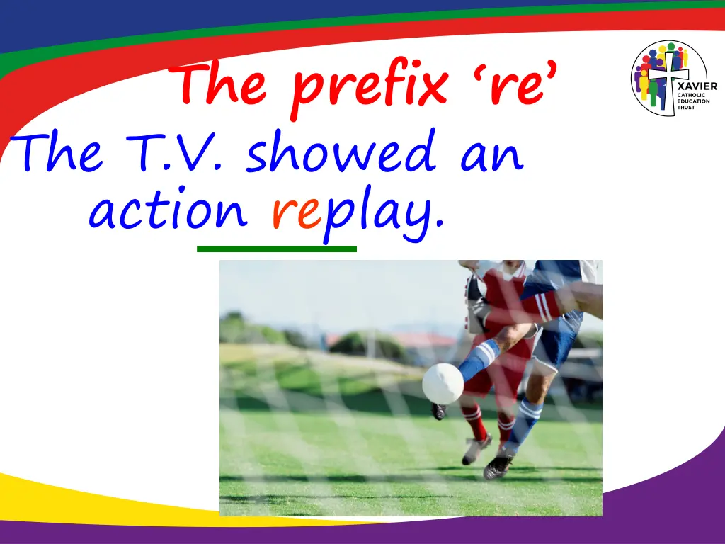 the prefix re the t v showed an action replay