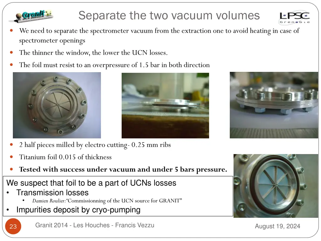 separate the two vacuum volumes