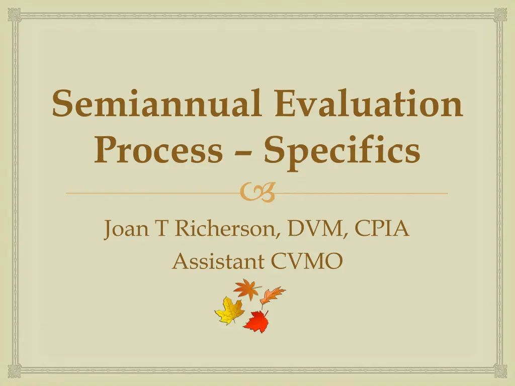 semiannual evaluation process specifics