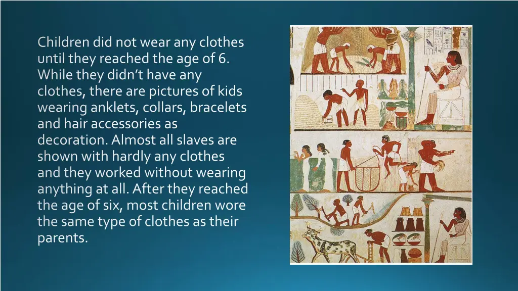 children did not wear any clothes until they