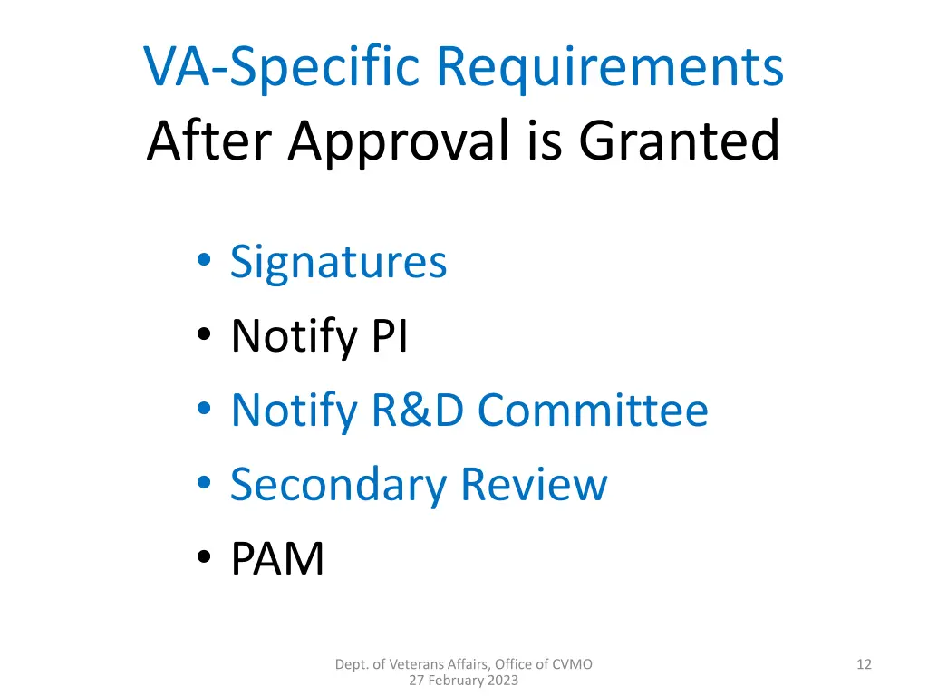 va specific requirements after approval is granted