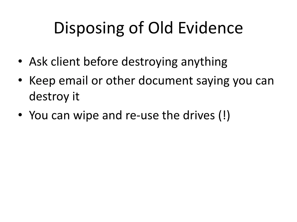 disposing of old evidence