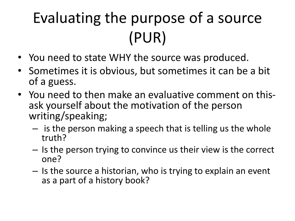 evaluating the purpose of a source pur you need