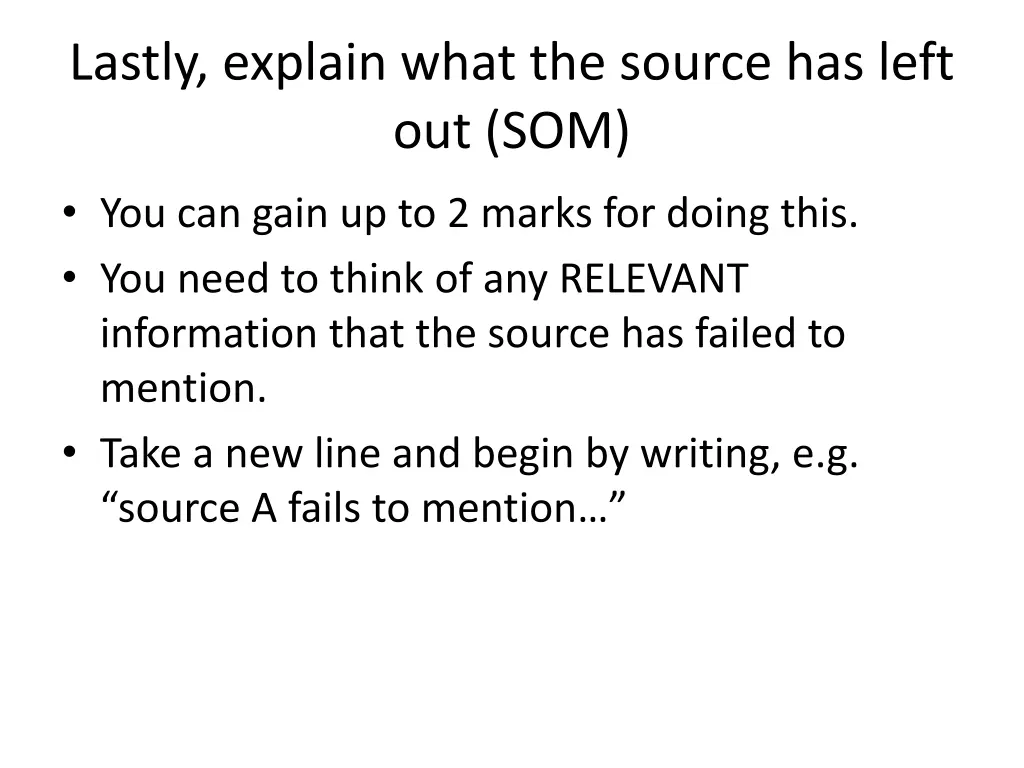 lastly explain what the source has left out som