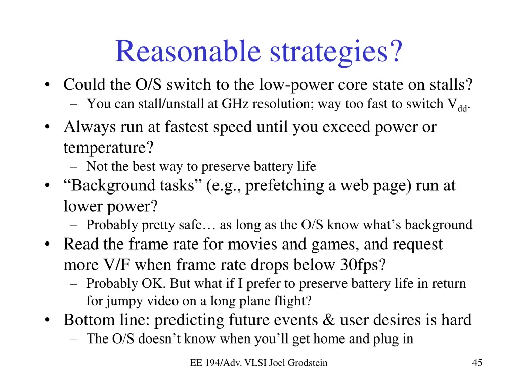 reasonable strategies could the o s switch