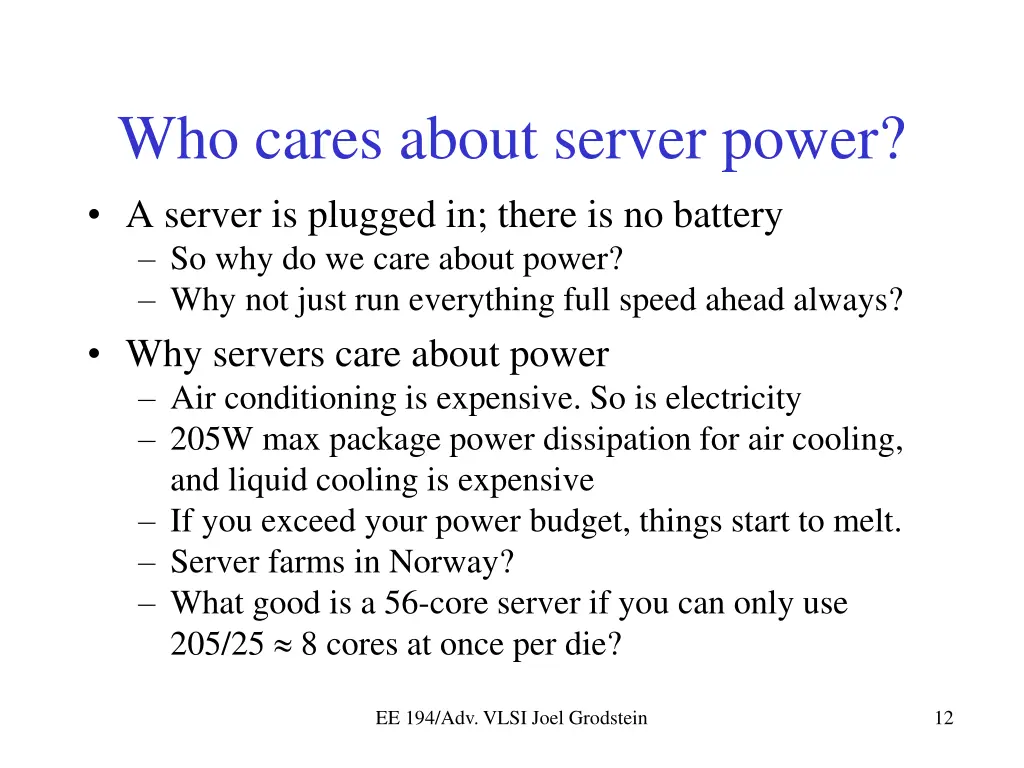 who cares about server power a server is plugged