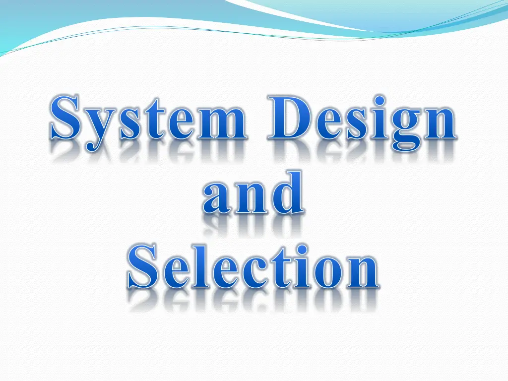 system design and selection