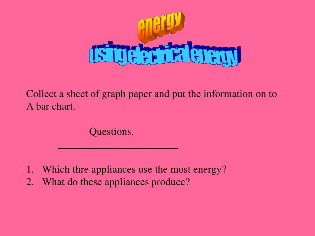 using electrical energy 1