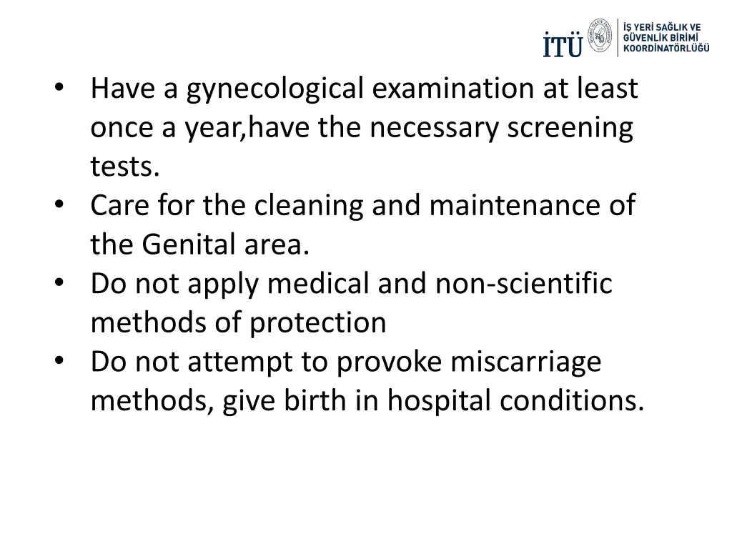 have a gynecological examination at least once