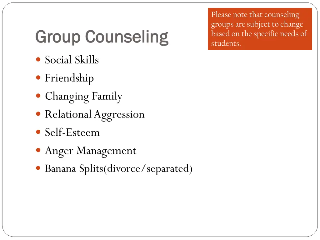 please note that counseling groups are subject