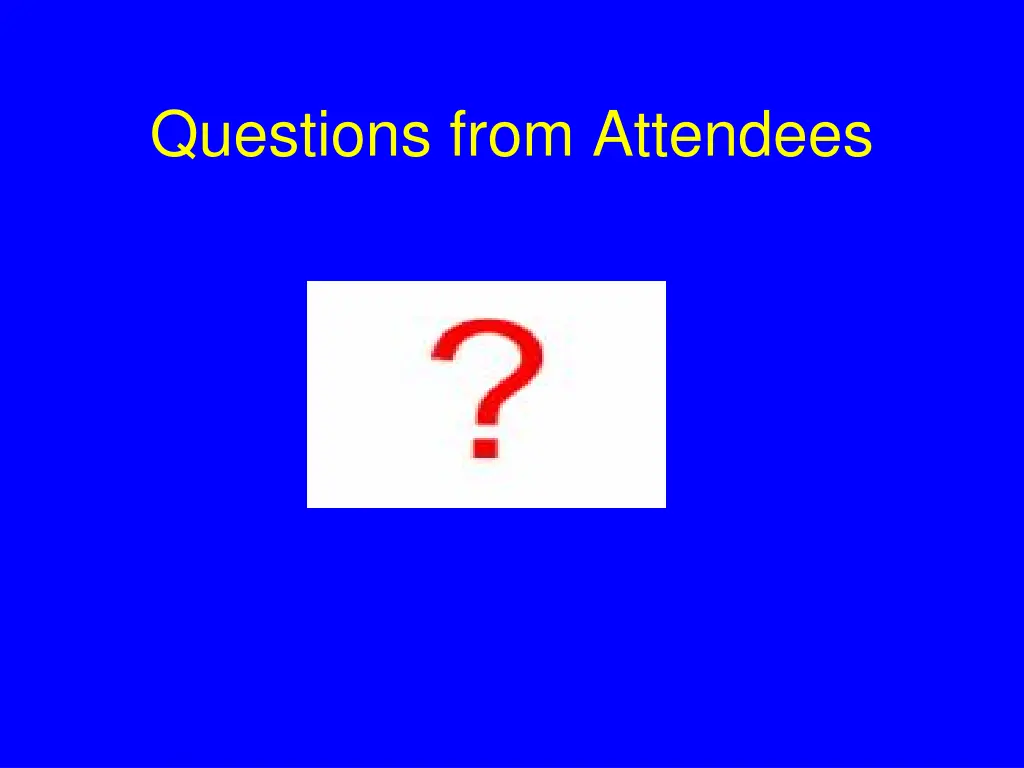 questions from attendees