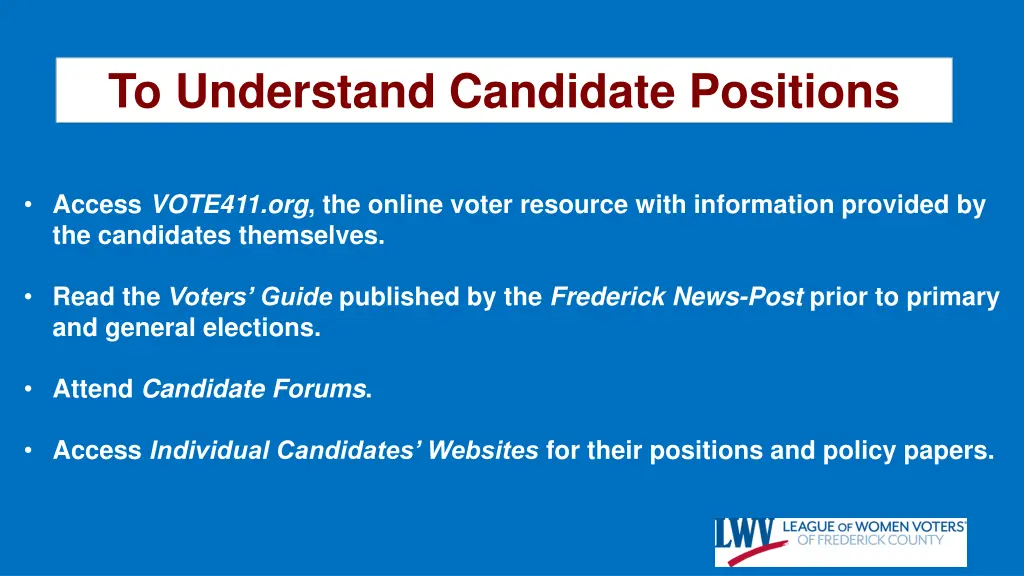 to understand candidate positions