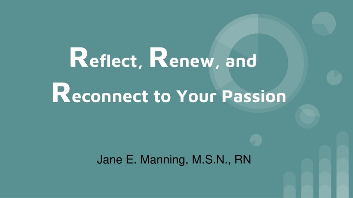 r eflect r enew and r econnect to your passion