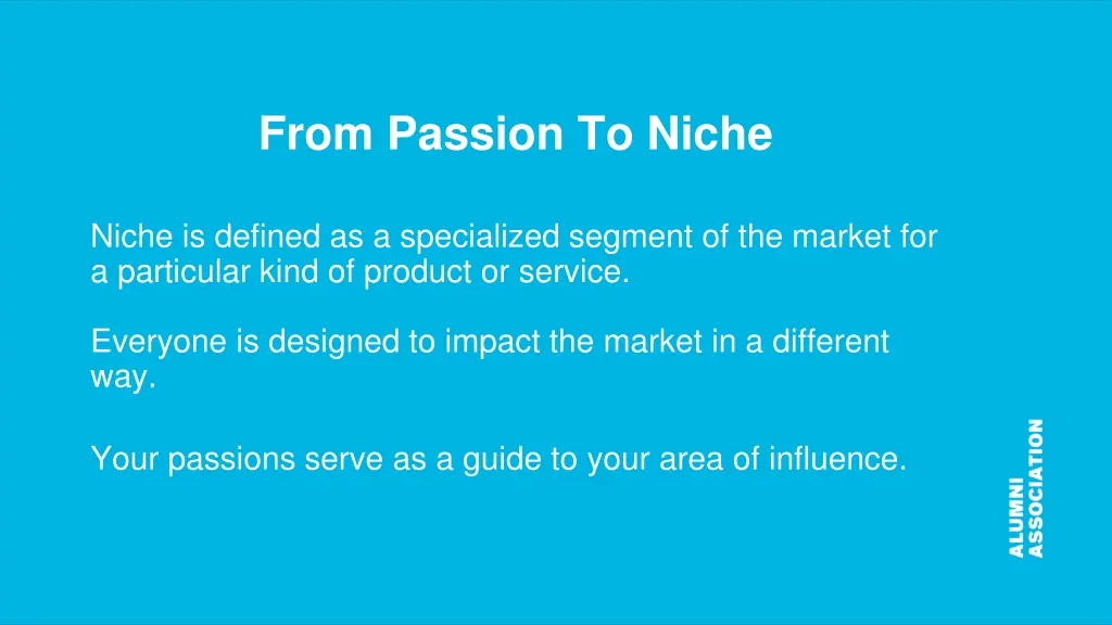 from passion to niche