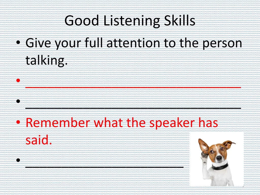 good listening skills give your full attention