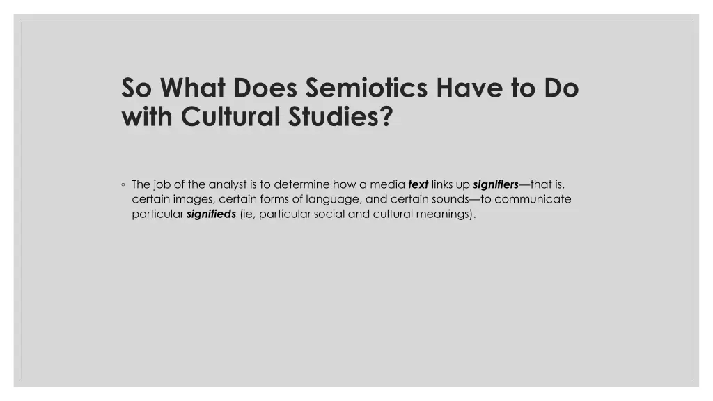 so what does semiotics have to do with cultural