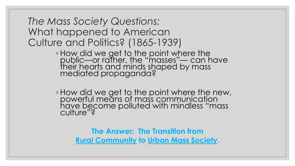 the mass society questions what happened