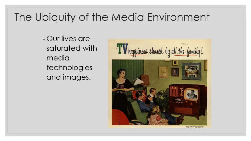 the ubiquity of the media environment