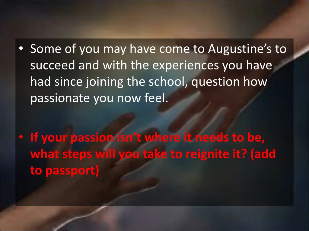 some of you may have come to augustine