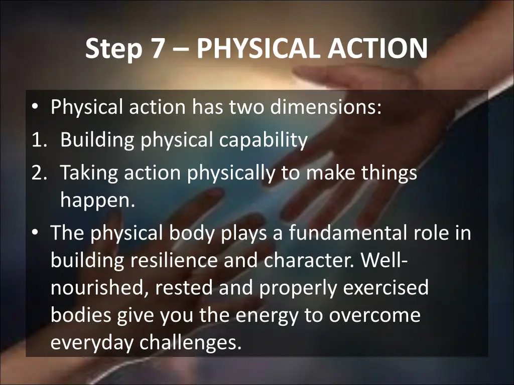 step 7 physical action