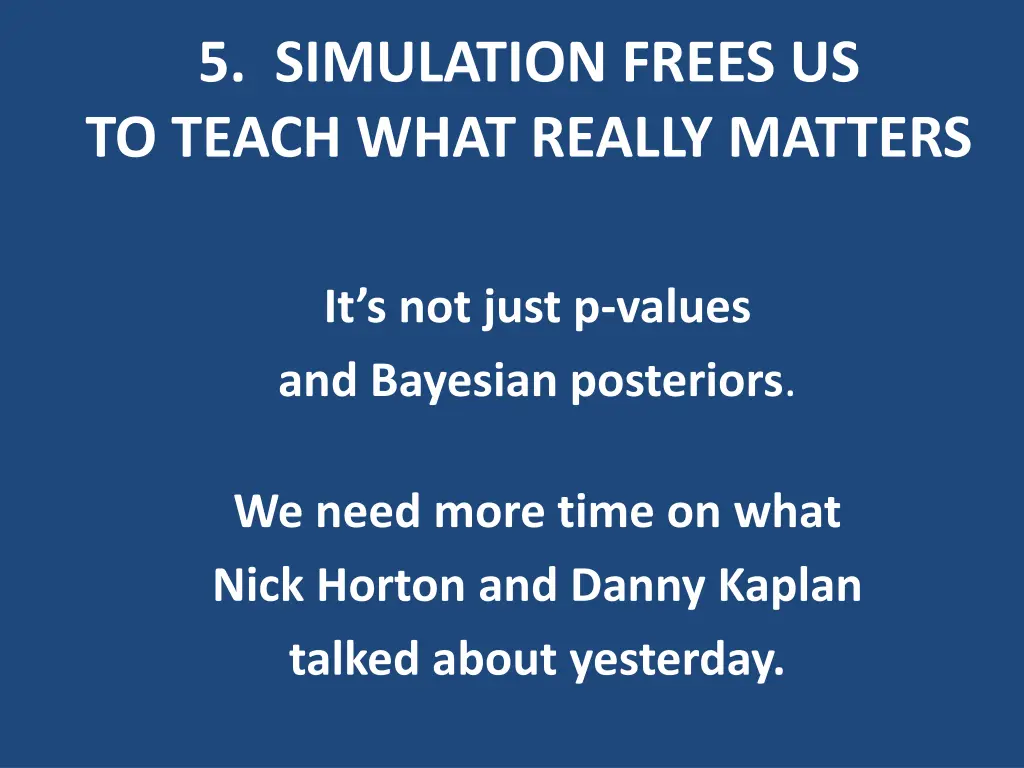 5 simulation frees us to teach what really matters