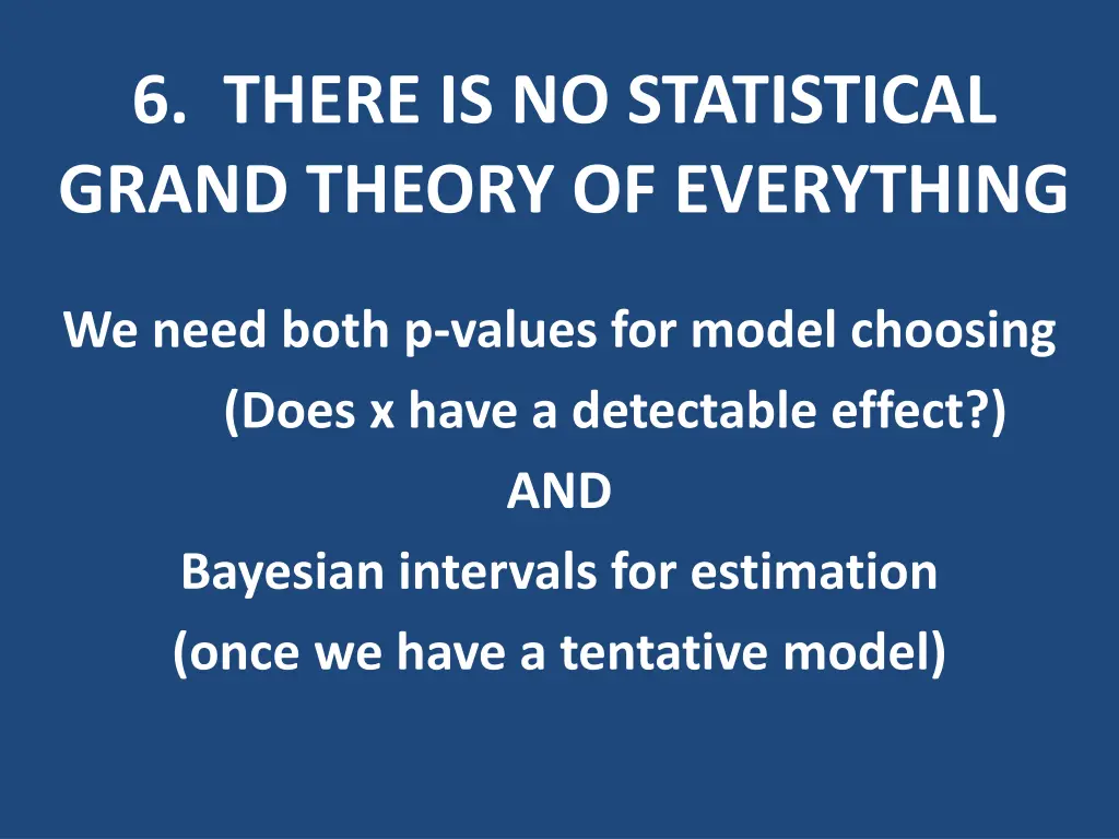 6 there is no statistical grand theory